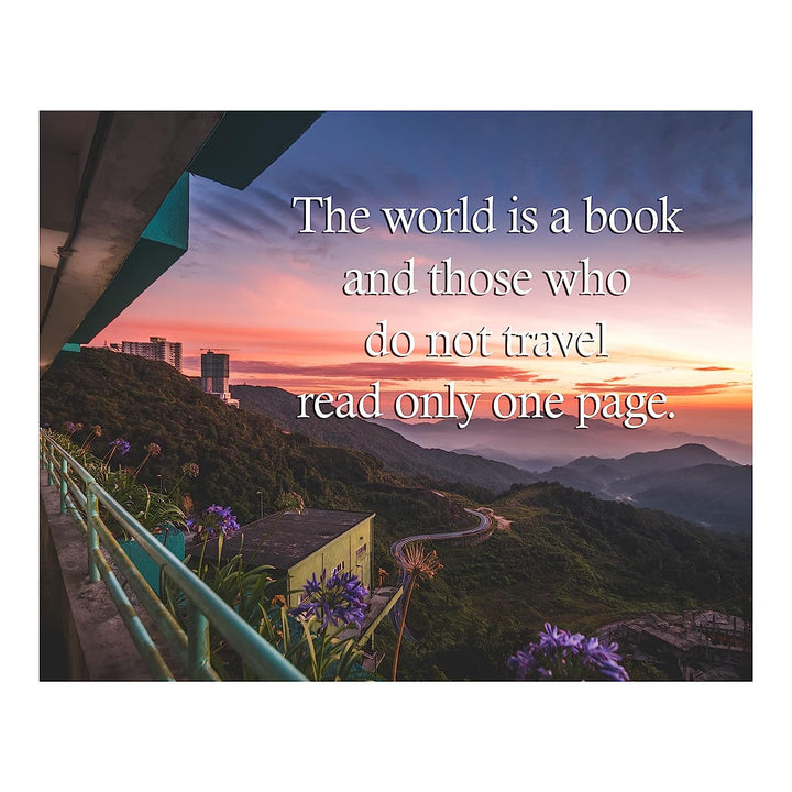 The World is a Book &amp; Those Who Do Not Travel- Read Only One Page- Quotes Wall Art. 8 x 10" Wall Print- Ready To Frame. Inspirational Home-Office-School Decor. Perfect Gift for Love Of Traveling!