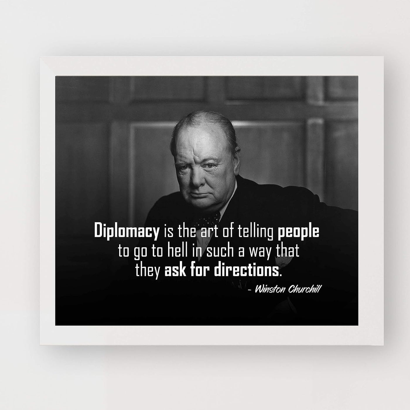 Winston Churchill- Quotes Wall Art-"Diplomacy Is The Art- They Ask Directions"- 10 x 8" Portrait Wall Print-Ready to Frame. Retro Home-Office-Library D?cor. Perfect Gift for Truth in Humor