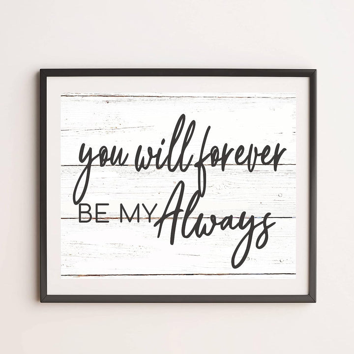 You Will Forever Be My Always Love Quotes Wall Decor-14x11" Inspirational Love &amp; Marriage Print w/Replica Wood Design-Ready to Frame. Romantic Wedding Sign-Gift for Couples. Printed on Photo Paper.