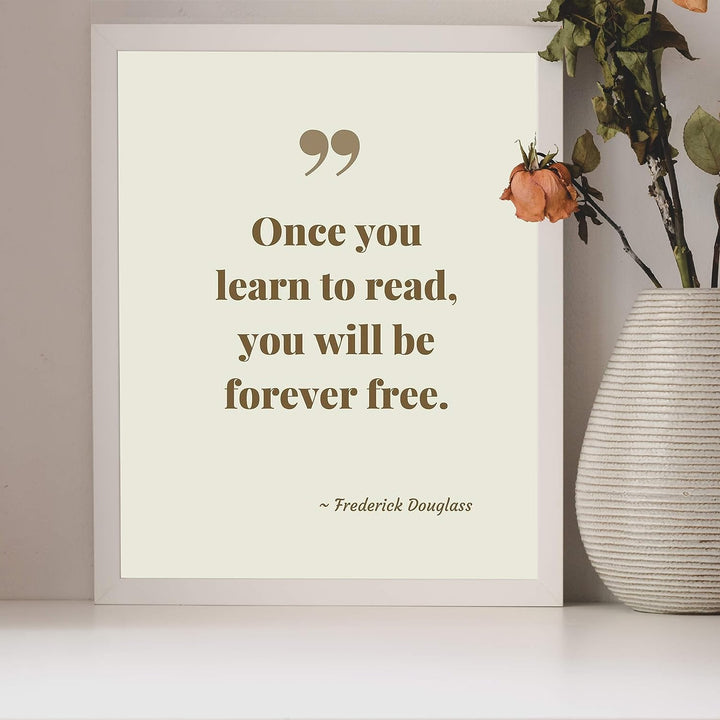 Frederick Douglass-?Once You Learn To Read-Will Be Forever Free?-Motivational American History Quotes -8 x 10" Typographic Wall Art Print-Ready to Frame. Perfect Home-Office-Classroom-Library Decor!