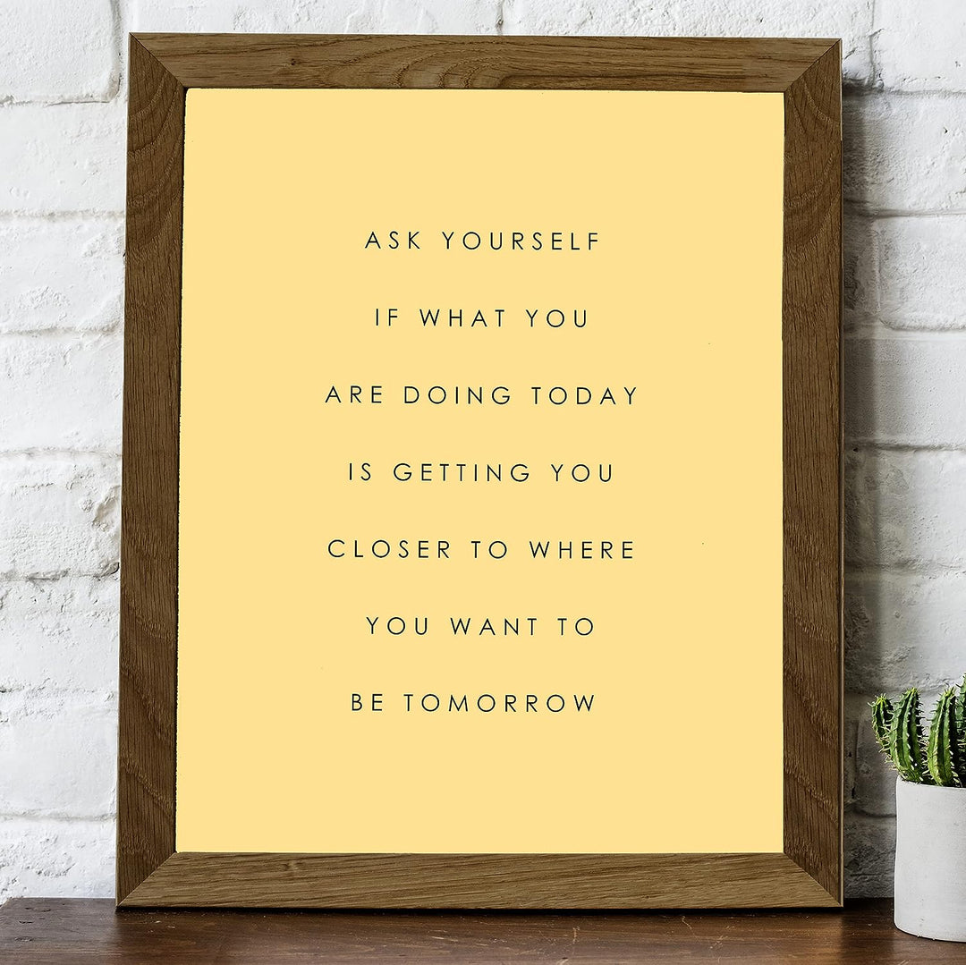 Ask Yourself-What Is Getting You Closer Motivational Quotes Wall Decor -8 x 10" Inspirational Art Print-Ready to Frame. Modern Home-Office-Classroom-Dorm Decor. Great Positive Sign for Motivation!