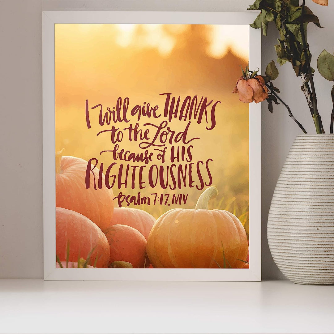 I Will Give Thanks to the Lord- Psalm 7:17-Bible Verse Wall Art-8 x 10" Fall Typographic Poster Print w/Pumpkin Images-Ready to Frame. Scripture Decor for Home-Office-Church. Great Christian Gift!