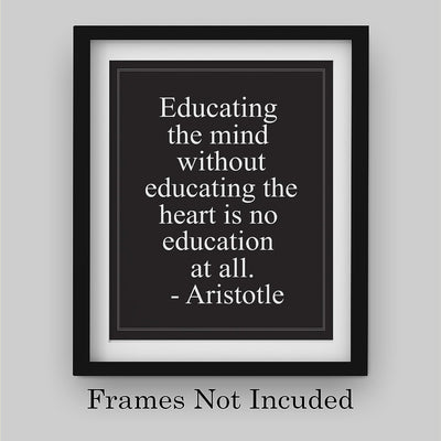 Aristotle-"Educating the Mind Without the Heart" Historical Quotes Wall Art -8 x 10" Motivational Poster Print-Ready to Frame. Modern Home-Office-Classroom-Dorm Decor. Great Gift for Inspiration!