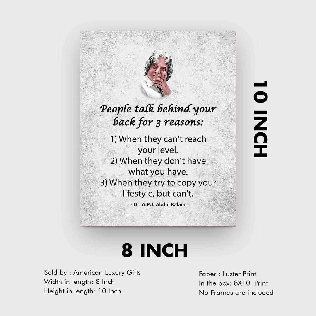 People Talk Behind Your Back For 3 Reasons Motivational Quotes Wall Sign -8 x 10" Inspirational Wall Art Print-Ready to Frame. Positive Decor for Home-Office-School-Dorm. Great Reminder for All!