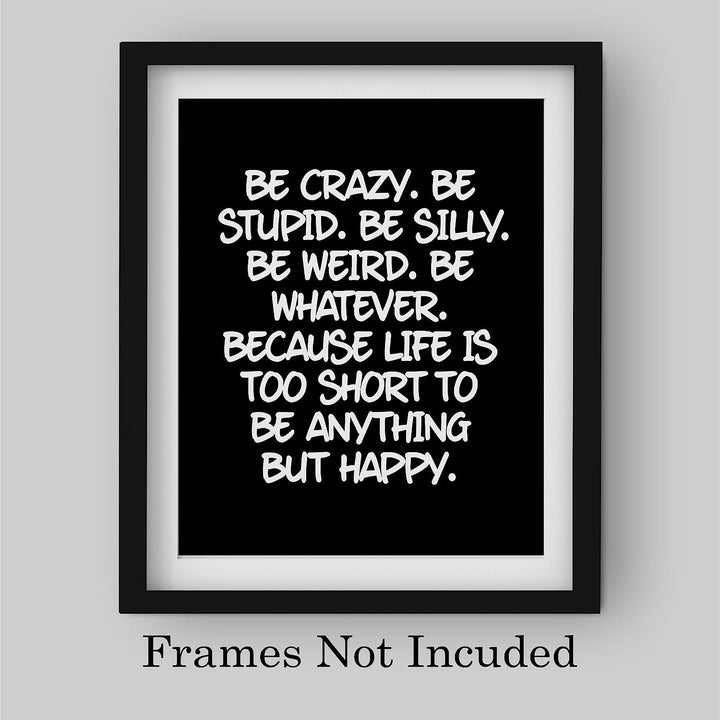Life Too Short To Be Anything But Happy-Inspirational Quotes Wall Art -8 x 10" Modern Typographic Art Print-Ready to Frame. Motivational Home-Office-Studio-Dorm Decor. Great Reminder for Happiness!