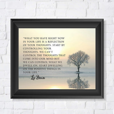 Les Brown Quotes-"What You Have-A Reflection of Your Thoughts" Inspirational Wall Sign -10 x 8" Motivational Wall Art Print w/Winter Tree Image-Ready to Frame. Positive Home-Office-School-Dorm Decor!