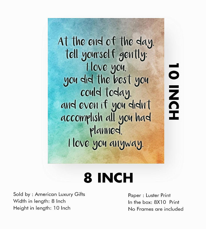 At End of Day Tell Yourself Gently-I Love You Inspirational Quotes Wall Sign -8 x 10" Modern Typographic Art Print-Ready to Frame. Home-Office-School Decor. Great Gift to Inspire Self-Love!