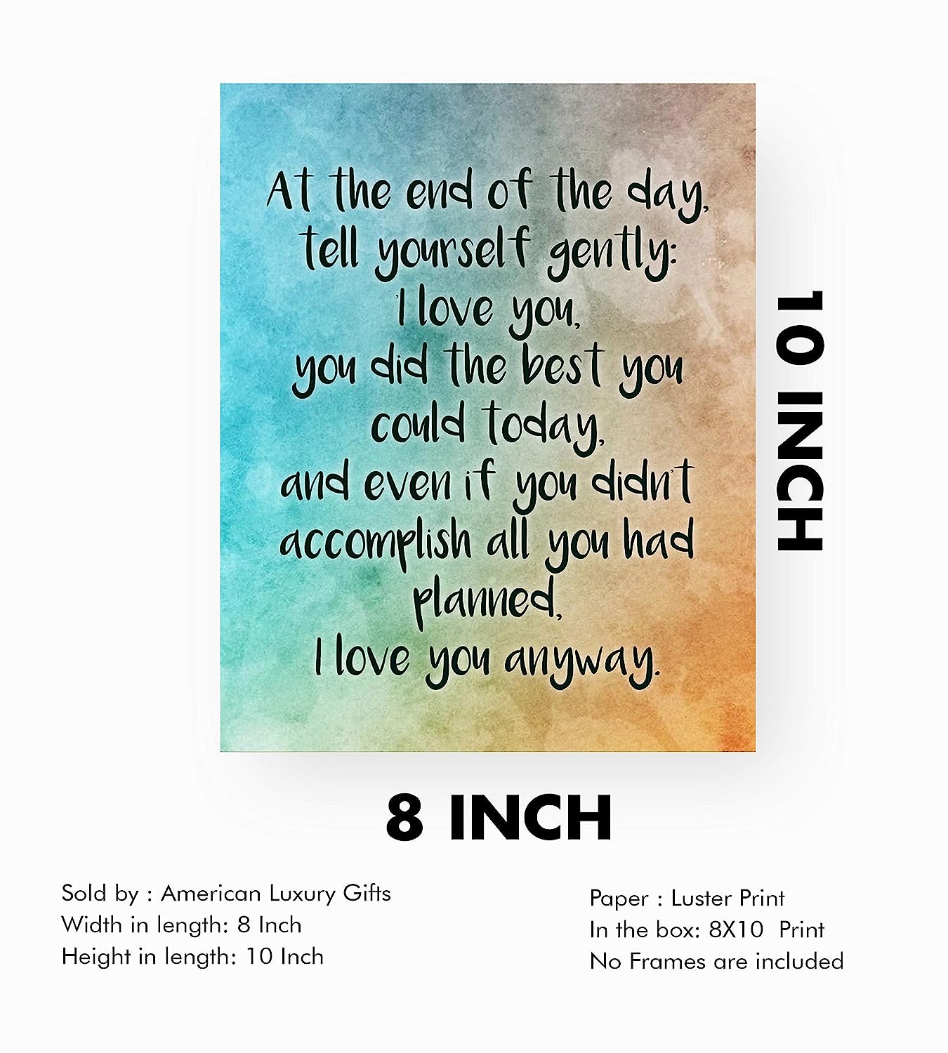 At End of Day Tell Yourself Gently-I Love You Inspirational Quotes Wall Sign -8 x 10" Modern Typographic Art Print-Ready to Frame. Home-Office-School Decor. Great Gift to Inspire Self-Love!