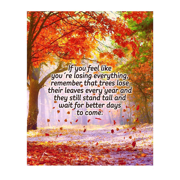 Remember Trees Lose Leaves-Still Stand Tall Inspirational Wall Art-8 x 10" Scenic Fall Print w/Autumn Leaves-Ready to Frame. Motivational Home-Office-School-Farmhouse Decor! Great for Inspiration!
