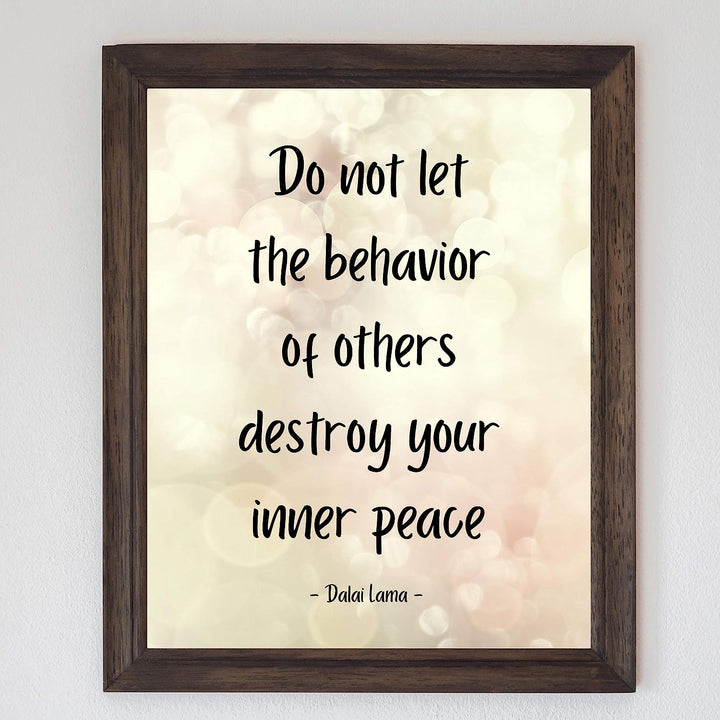 Dalai Lama Quotes-"Do Not Let Behavior of Others Destroy Inner Peace"- 8 x 10" Spiritual Wall Art Print- Ready to Frame. Inspirational Home-Studio-Office-Zen Decor. Perfect Life Lesson for All!