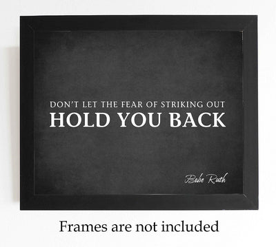 Babe Ruth Quotes-"Don't Let Fear of Striking Out Hold You Back"-10x8" Motivational Poster Print-Ready to Frame. Baseball Typographic Wall Art. Home-Office Decor. Perfect for Locker-Gym-Training Room.