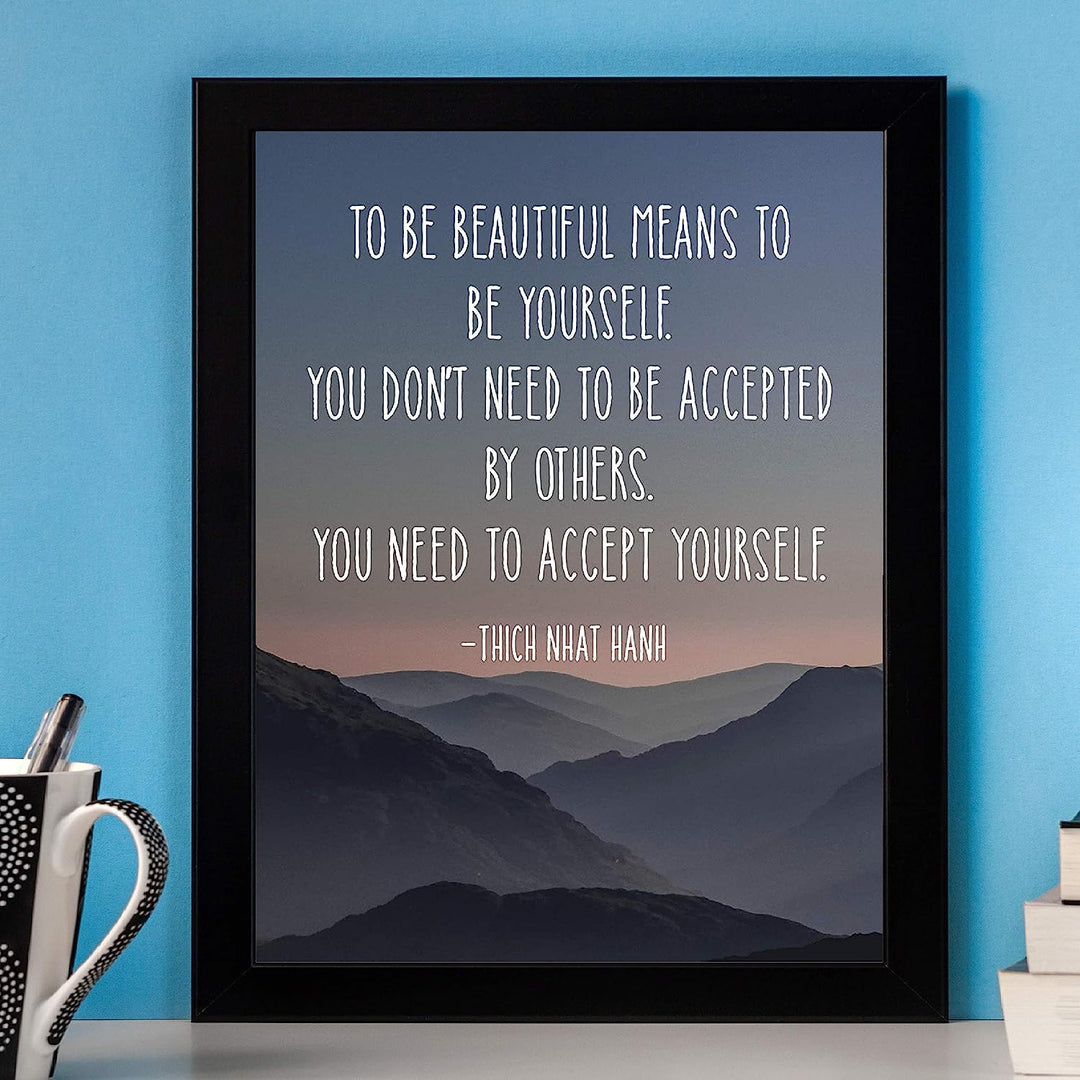 To Be Beautiful Means To Be Yourself -Thich Nhat Hanh Mindfulness Quotes -8 x 10" Spiritual Wall Art Print-Ready to Frame. Home-Office-Studio-Meditation-Zen Decor. Great Reminder-Accept Yourself!