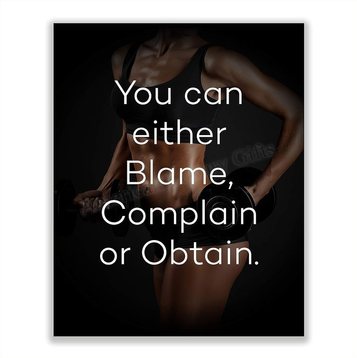 You Can Either Blame, Complain, or Obtain- Motivational Exercise Sign- 8 x 10" Wall Print- Ready to Frame. Modern Typographic Poster Print. Home-Office-Gym-Studio Decor. Great Gift of Motivation!