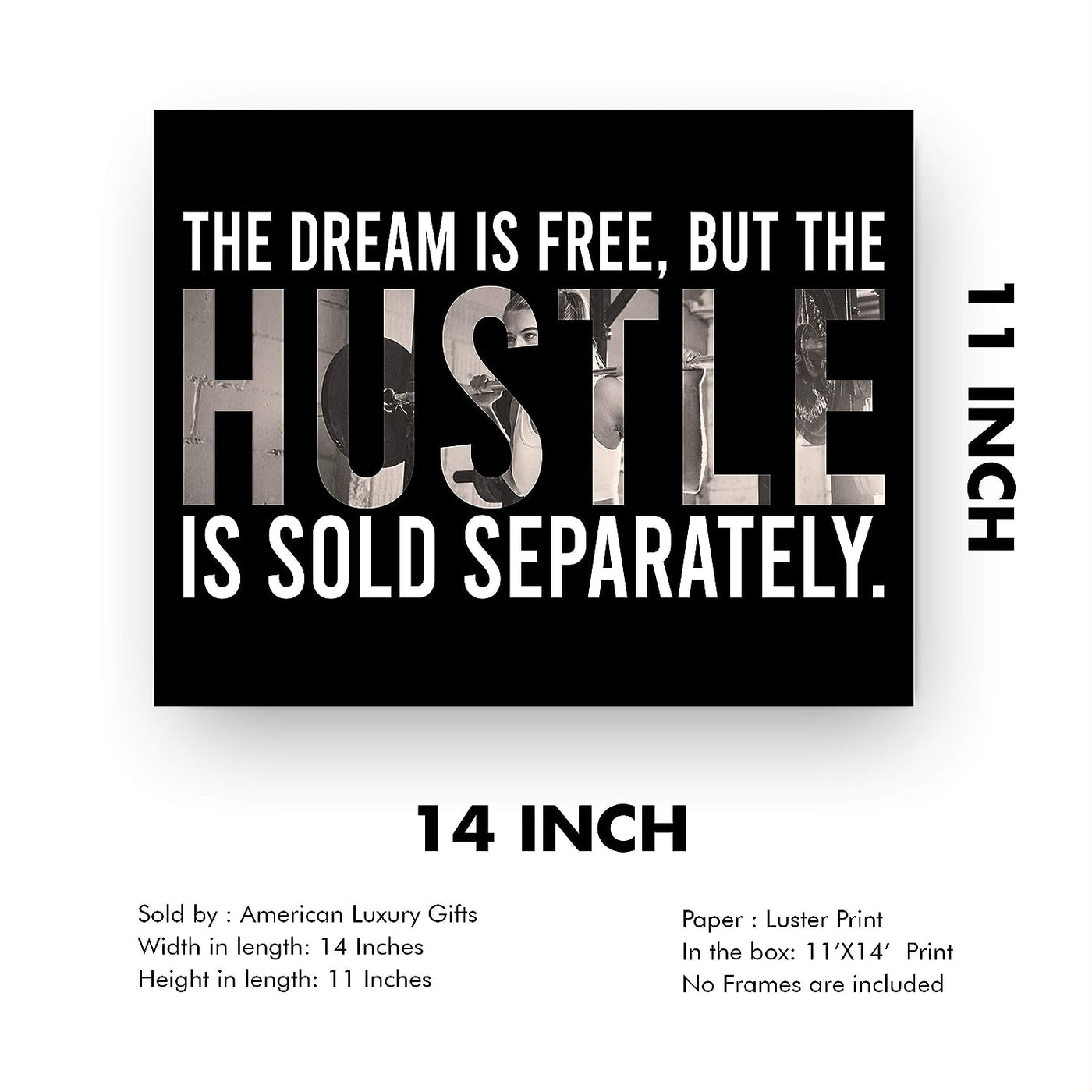 The Dream Is Free-Hustle Is Sold Separately Motivational Quotes Exercise Sign -14x11" Inspirational Fitness Wall Print-Ready to Frame. Positive Home-Gym-Weight Room Decor. Great Gift of Motivation!