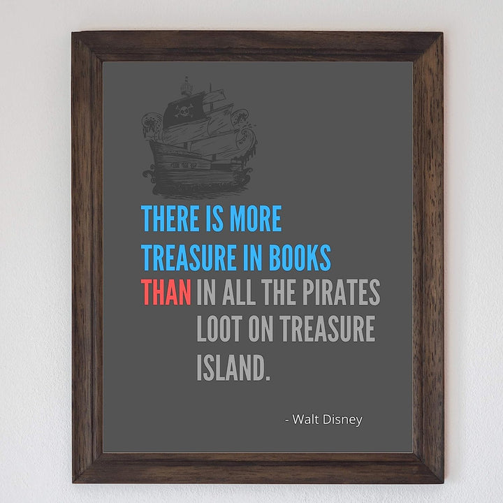 Walt Disney Quotes Wall Art- ?There Is More Treasure In Books? -8 x 10" Modern Typographic Art Print- Ready to Frame. Home-Office-Classroom-Library Decor. Perfect Gift for Motivation &amp; Inspiration!