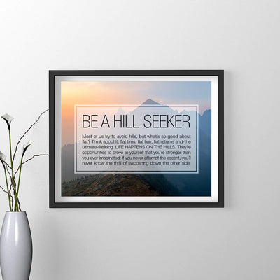 Be A Hill Seeker Motivational Quotes Wall Art -14 x 11" Typographic Mountain Sunset Print-Ready to Frame. Inspirational Decor for Home-Office-Studio-School. Great Positive Gift of Motivation!