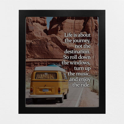 Life Is About the Journey-Not the Destination Inspirational Quotes Wall Decor -8 x 10" Motivational Retro Van Picture Print -Ready to Frame. Home-Office-School-Work Decor. Reminder-Enjoy the Ride!