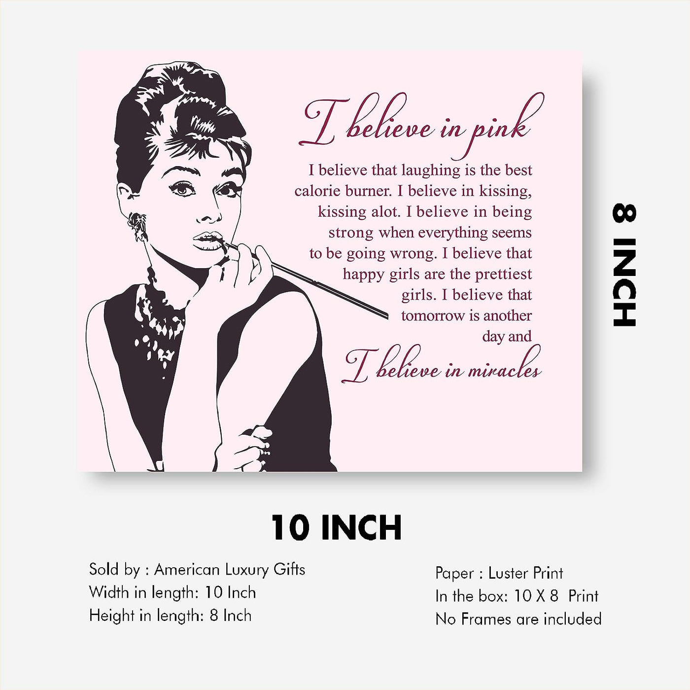 I Believe in Pink-That Laughing Is the Best Calorie Burner-Audrey Hepburn Quotes- 10 x 8" Inspirational Wall Art Print-Ready to Frame. Shabby Chic Art Decor for Home-Office-Salon-Studio-Dorm.