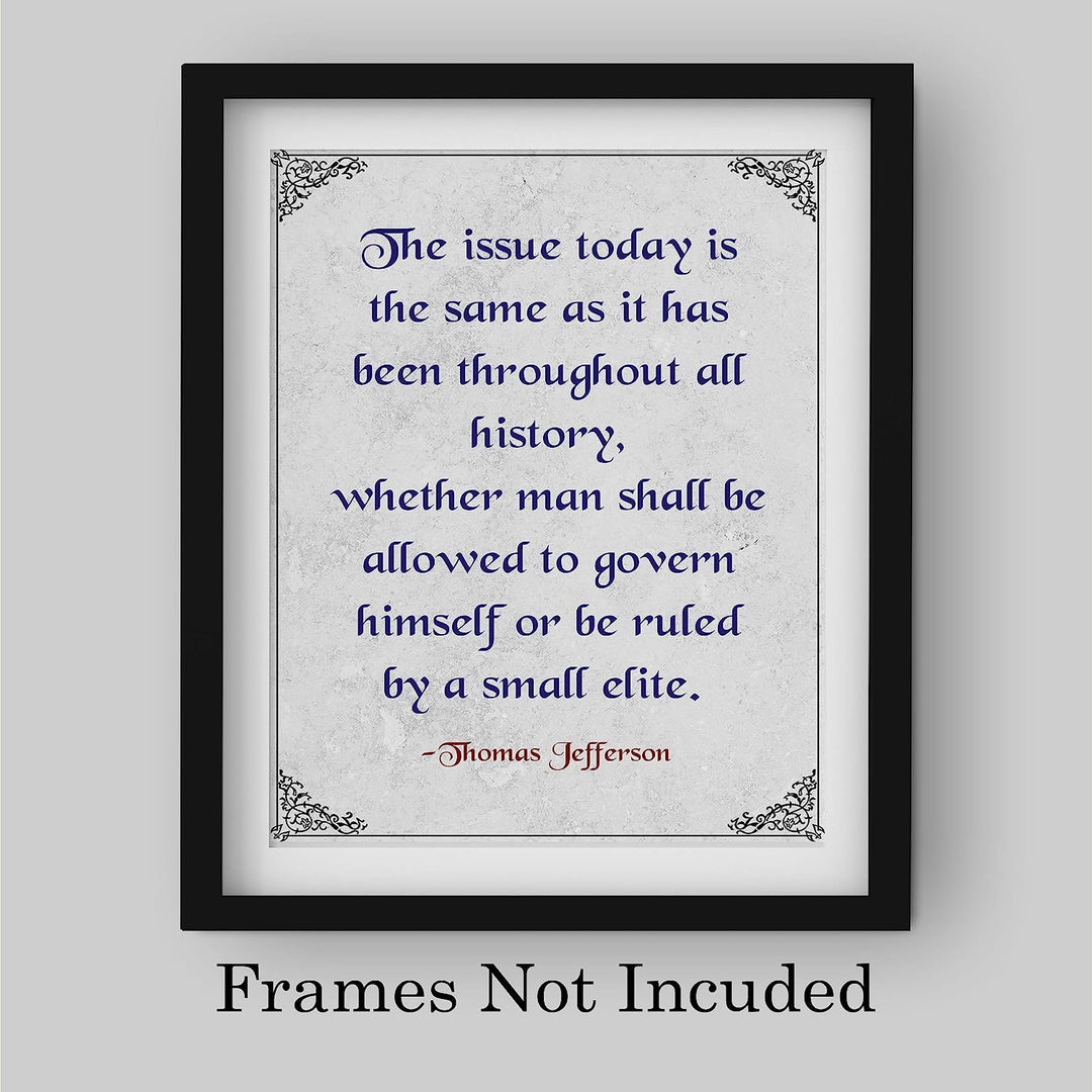 Thomas Jefferson-"Man Shall Govern Himself Or Be Ruled By Small Elite"-Presidential Quotes Wall Art-8x10" Typographic History Print-Ready to Frame. Patriotic Home-Office-Bar-Cave-Library Decor!