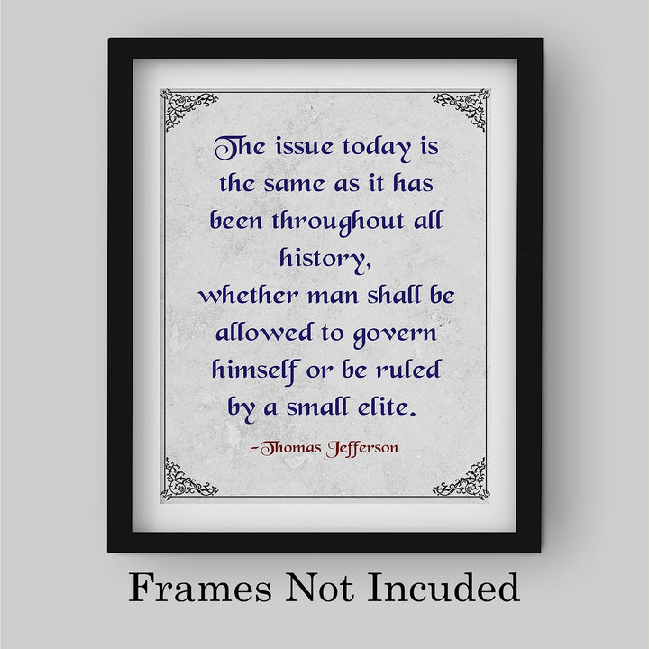 Thomas Jefferson-"Man Shall Govern Himself Or Be Ruled By Small Elite"-Presidential Quotes Wall Art-8x10" Typographic History Print-Ready to Frame. Patriotic Home-Office-Bar-Cave-Library Decor!