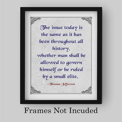 Thomas Jefferson-"Man Shall Govern Himself Or Be Ruled By Small Elite"-Presidential Quotes Wall Art-8x10" Typographic History Print-Ready to Frame. Patriotic Home-Office-Bar-Cave-Library Decor!