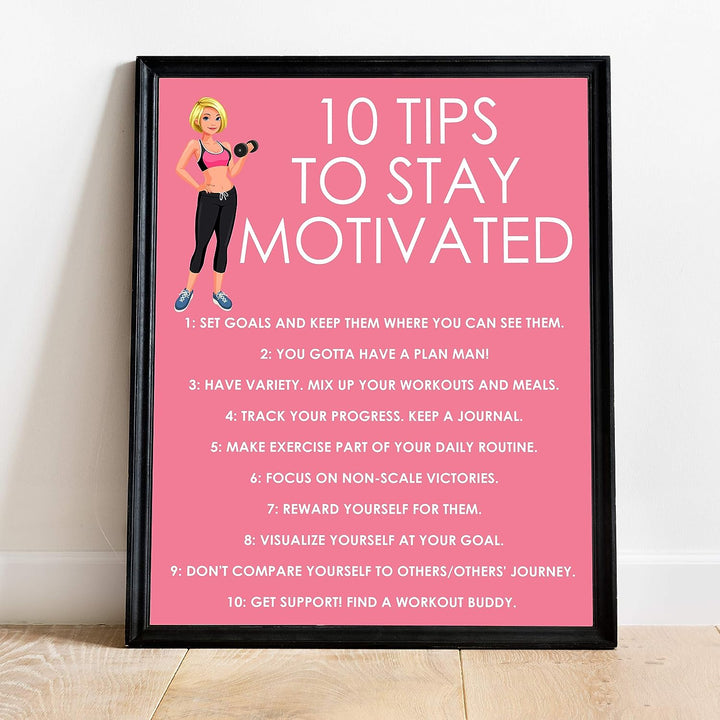 10 Tips to Stay Motivated Motivational Quotes Exercise Wall Sign -11 x 14" Inspirational Fitness Poster Print-Ready to Frame. Positive Decor for Home-Gym-Weight Room. Great Gift of Motivation!