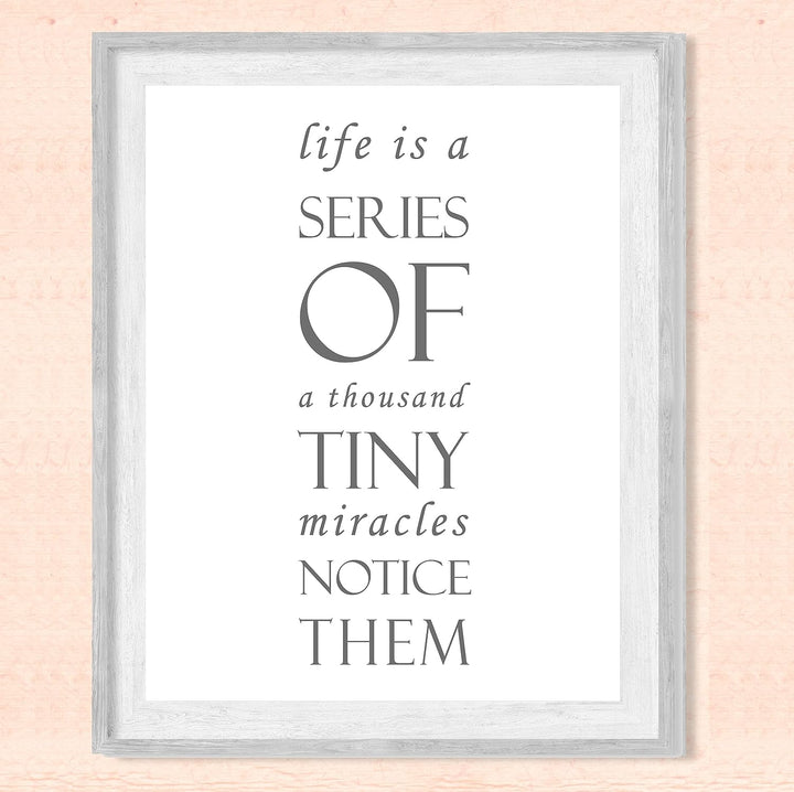 Life Is Series of Tiny Miracles-Notice Them Inspirational Wall Art Quote-8x10" Modern Farmhouse Decor Print-Ready to Frame. Motivational Home-Office-Desk-School Decor. Great Gift for Inspiration!