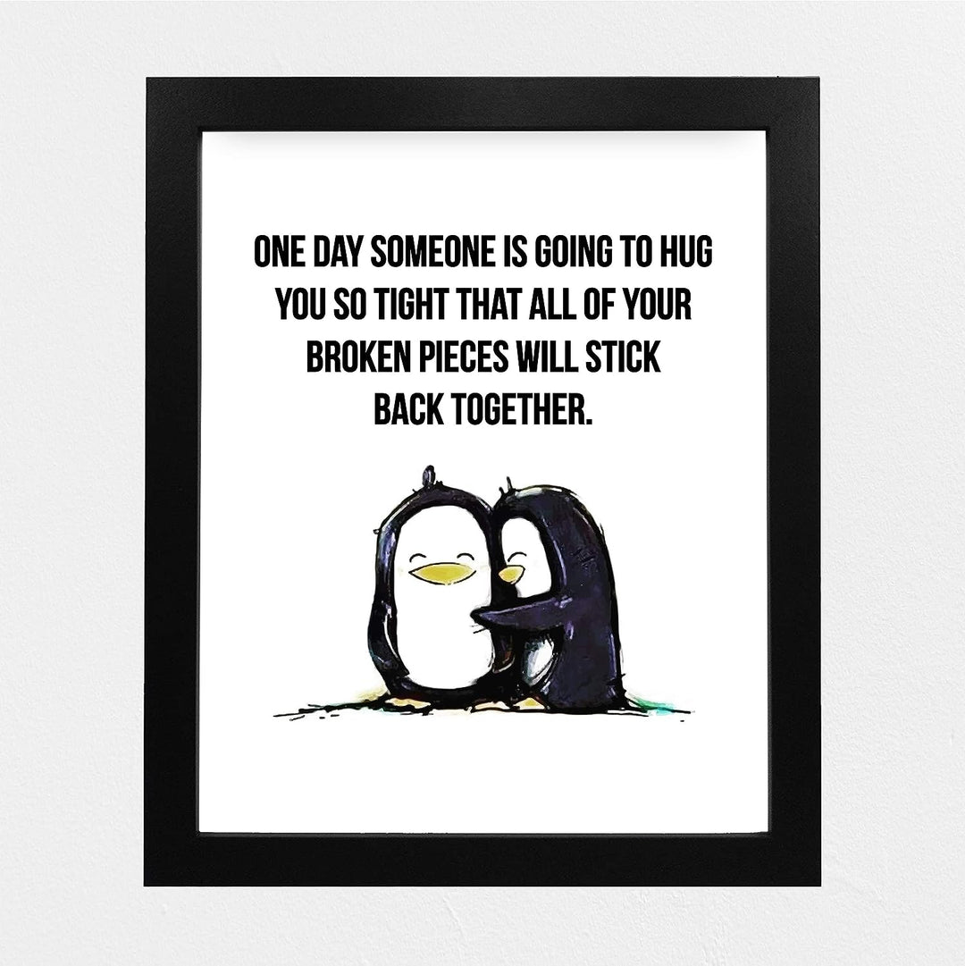 Someone Is Going to Hug So Tight-Broken Pieces Stick Together Love &amp; Friendship Wall Art -8 x 10" Typographic Poster Print w/Penguins-Ready to Frame. Inspirational Home-Office-School-Dorm Decor!