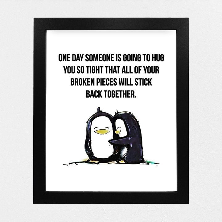 Someone Is Going to Hug So Tight-Broken Pieces Stick Together Love &amp; Friendship Wall Art -8 x 10" Typographic Poster Print w/Penguins-Ready to Frame. Inspirational Home-Office-School-Dorm Decor!