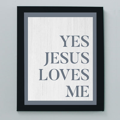 Yes Jesus Loves Me Inspirational Quotes Wall Art Decor -8 x 10" Christian Poster Print-Ready to Frame. Motivational Home-Office-Farmhouse-Church-Religious Decor. Great Gift of Faith-He Loves You!