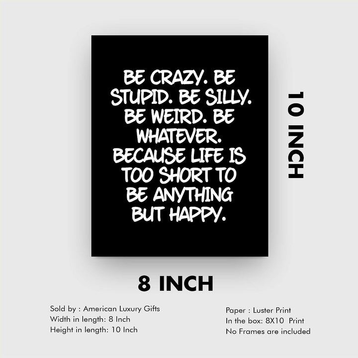 Life Too Short To Be Anything But Happy-Inspirational Quotes Wall Art -8 x 10" Modern Typographic Art Print-Ready to Frame. Motivational Home-Office-Studio-Dorm Decor. Great Reminder for Happiness!