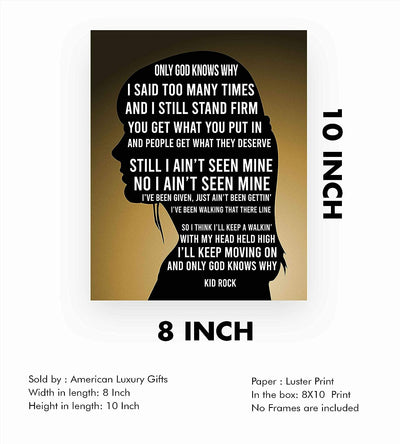 Kid Rock-"Only God Knows Why" Song Lyrics Wall Sign -8 x 10" Modern Silhouette Art Print-Ready to Frame. Perfect Decor for Home-Office-Studio-Bar-Man Cave. Great Gift for All Rock Music Fans!