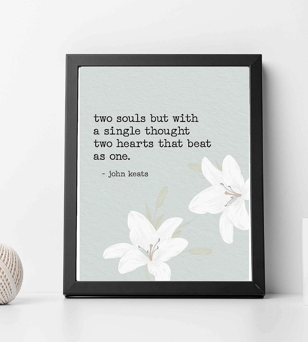 Two Souls-Two Hearts That Beat As One-John Keats Love Poem Wall Art-8 x 10" Romantic Poetry Wall Print w/Flower Image-Ready to Frame. Home-Bedroom-Personal Decor. Great Engagement-Wedding Gift!