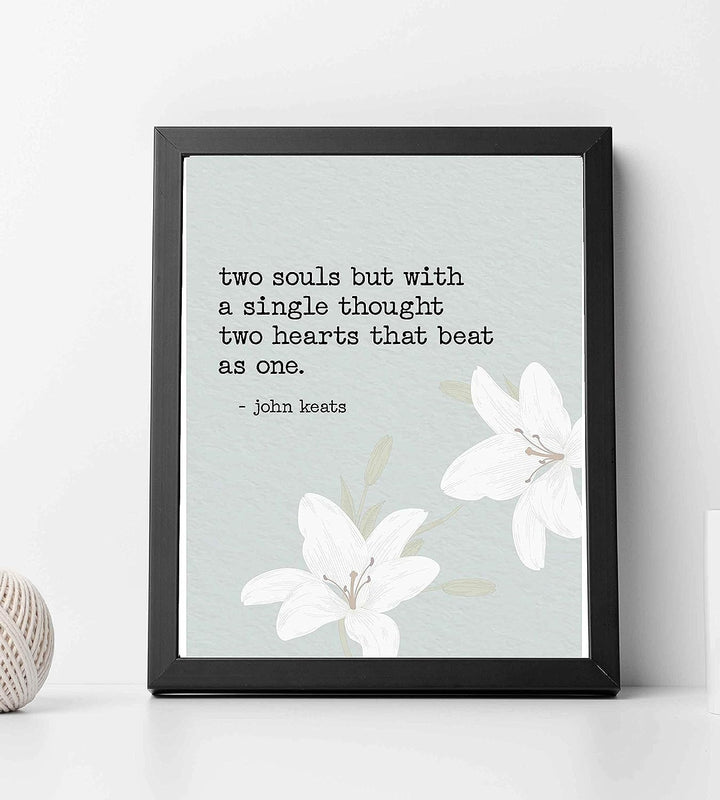 Two Souls-Two Hearts That Beat As One-John Keats Love Poem Wall Art-8 x 10" Romantic Poetry Wall Print w/Flower Image-Ready to Frame. Home-Bedroom-Personal Decor. Great Engagement-Wedding Gift!