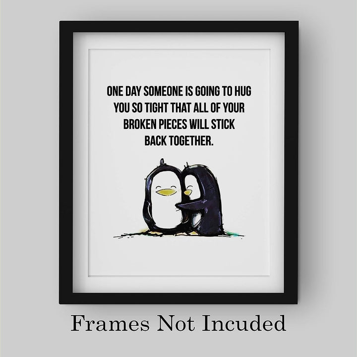Someone Is Going to Hug So Tight-Broken Pieces Stick Together Love &amp; Friendship Wall Art -8 x 10" Typographic Poster Print w/Penguins-Ready to Frame. Inspirational Home-Office-School-Dorm Decor!