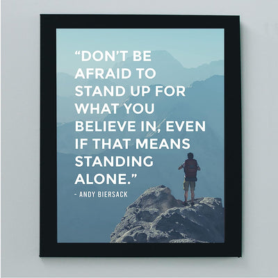 Don't Be Afraid to Stand Up For What You Believe In Inspirational Wall Art -8 x 10" Motivational Photo Print w/Mountains-Ready to Frame. Home-Office-School Decor. Great Sign for Inspiration!