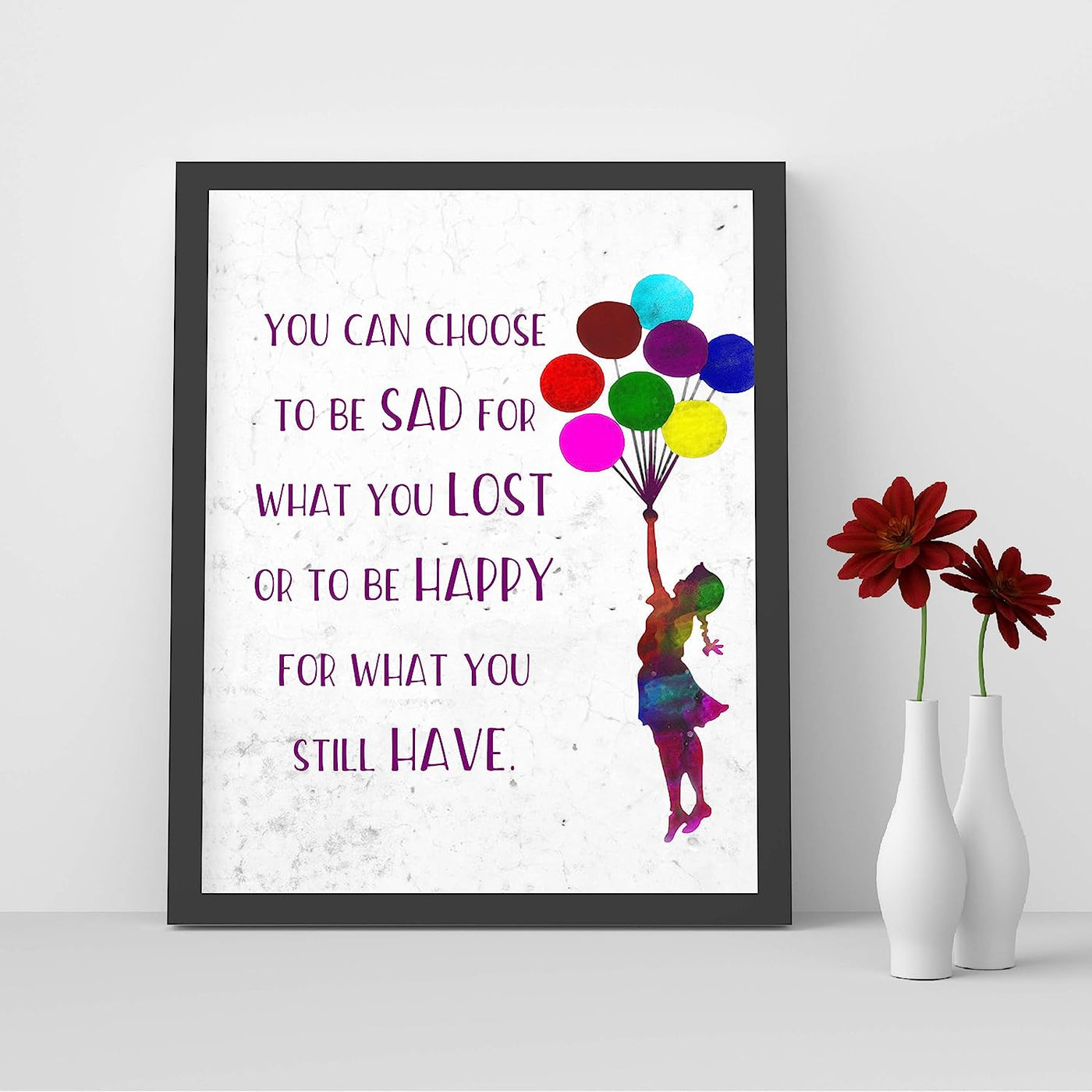 Be Happy for What You Still Have Inspirational Quotes Wall Art-8x10" Motivational Print w/Girl Holding Balloons Image-Ready to Frame. Home-Office-School-Nursery Decor. Great Reminder for Happiness!