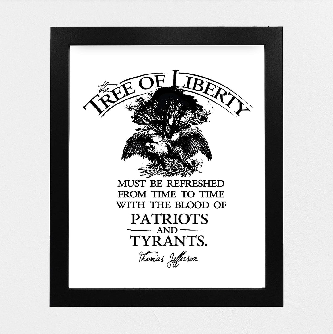 Thomas Jefferson Quotes-"The Tree of Liberty-Refreshed With Blood of Patriots &amp; Tyrants"-8 x 10" Motivational Wall Art Print -Ready to Frame. Patriotic Decor for Home-Office-School-Library.