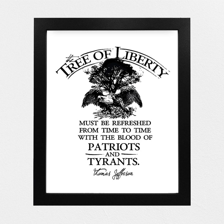 Thomas Jefferson Quotes-"The Tree of Liberty-Refreshed With Blood of Patriots &amp; Tyrants"-8 x 10" Motivational Wall Art Print -Ready to Frame. Patriotic Decor for Home-Office-School-Library.