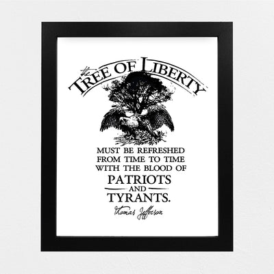 Thomas Jefferson Quotes-"The Tree of Liberty-Refreshed With Blood of Patriots & Tyrants"-8 x 10" Motivational Wall Art Print -Ready to Frame. Patriotic Decor for Home-Office-School-Library.