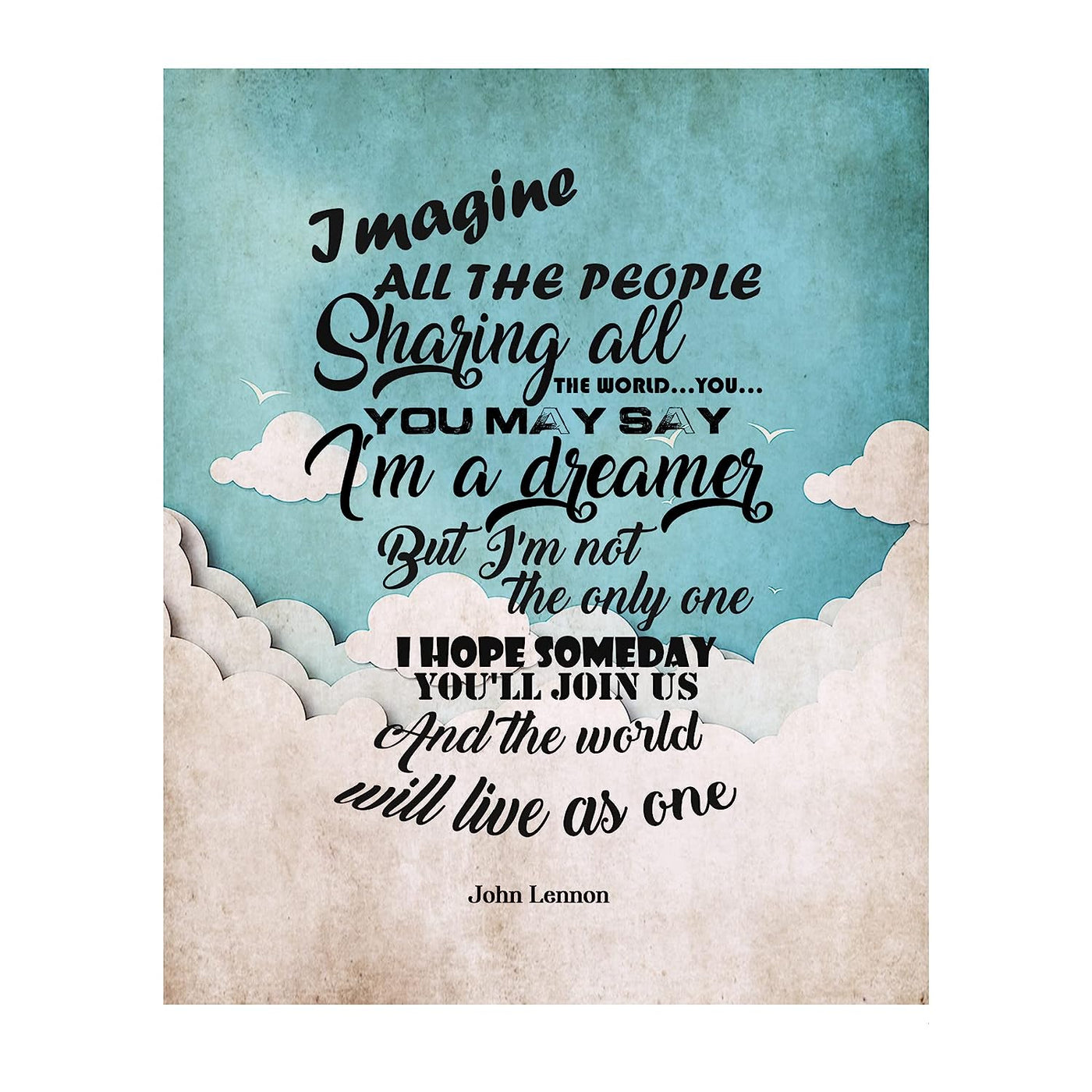 John Lennon-"Imagine All the People-You May Say I'm A Dreamer"-Song Lyrics Wall Art-8 x 10" Art Print Ready to Frame. Modern Home-Office-Studio Decor. Perfect Gift for Musicians and All Beatles Fans!