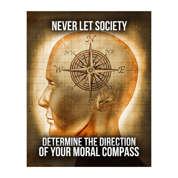 Never Let Society Determine Direction of Your Moral Compass-Political Wall Decor -8 x 10" Motivational Art Print -Ready to Frame. Inspirational Home-Office-Garage-Bar-Cave Decor. Great Reminder!