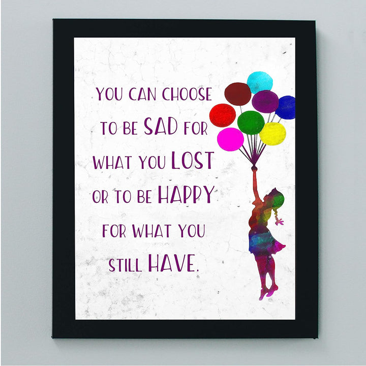 Be Happy for What You Still Have Inspirational Quotes Wall Art-8x10" Motivational Print w/Girl Holding Balloons Image-Ready to Frame. Home-Office-School-Nursery Decor. Great Reminder for Happiness!