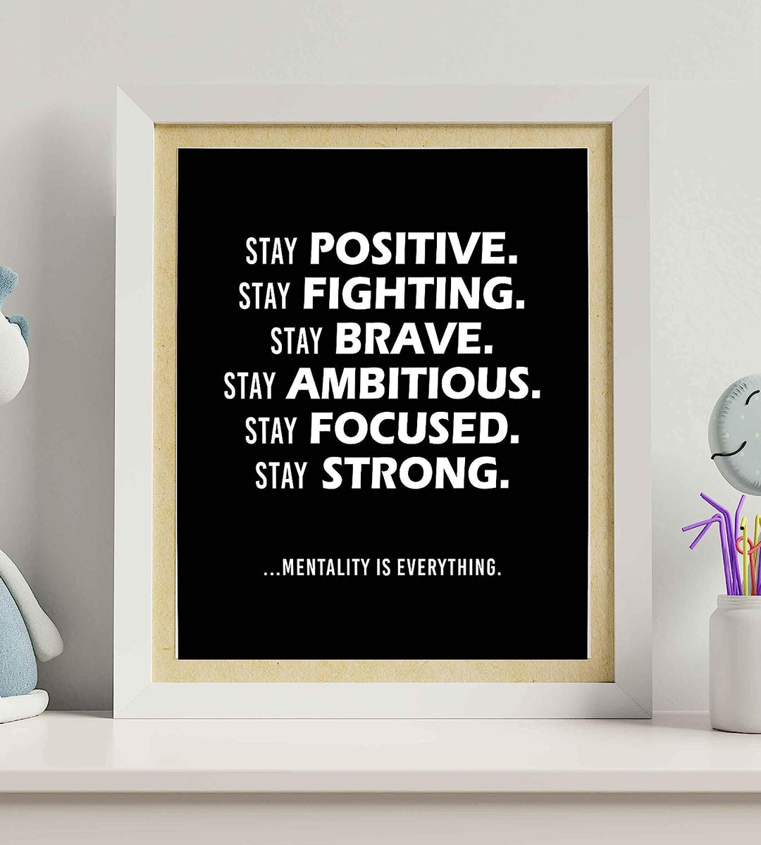 Stay Positive-Mentality Is Everything-Life Quotes Wall Art-8 x 10" Motivational Poster Print-Ready To Frame. Inspirational Home-Office-Classroom Decor. Perfect Desk Sign! Reminder-Be Positive!