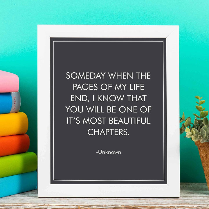 Someday When the Pages of My Life End Love Quotes Wall Decor -8 x 10" Poetic Typographic Art Print-Ready to Frame. Loving Message for Spouses-Newlyweds-Partners. Great Wedding-Anniversary Gift!