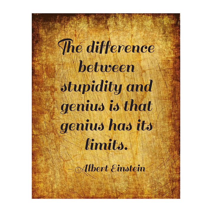 Albert Einstein-"Difference Between Stupidity and Genius" Motivational Quotes Wall Sign-8x10" Typographic Art Print-Ready to Frame. Inspirational Home-Office-Dorm Decor. Perfect Classroom Decoration!