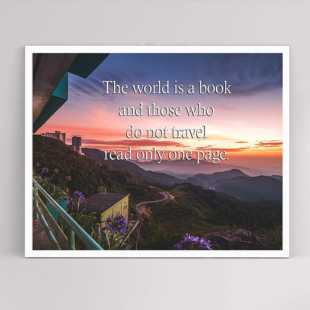 The World is a Book &amp; Those Who Do Not Travel- Read Only One Page- Quotes Wall Art. 8 x 10" Wall Print- Ready To Frame. Inspirational Home-Office-School Decor. Perfect Gift for Love Of Traveling!