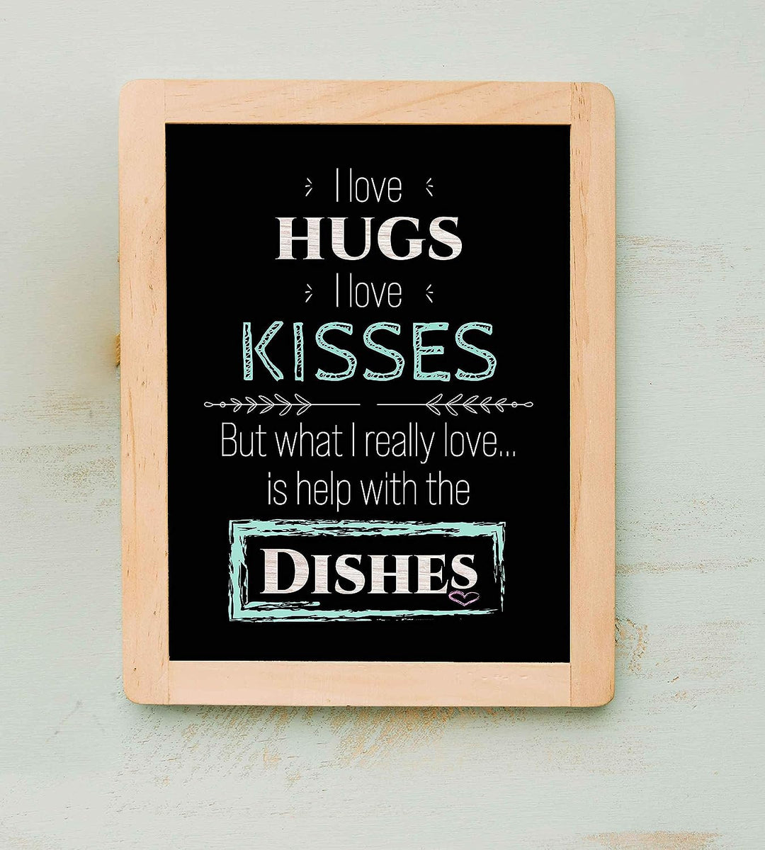 What I Really Love Is Help With the Dishes Funny Kitchen Sign- 8 x 10" Typographic Wall Art Print-Ready to Frame. Humorous Home-Kitchen-Guest House-B&amp;B Decor. Great Novelty Gift for All Cooks!