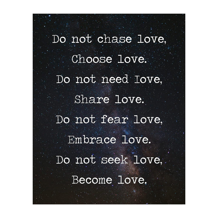 Do Not Chase Love-Choose Love Inspirational Quotes Wall Art -8 x 10" Love &amp; Friendship Starry Night Print -Ready to Frame. Motivational Decor for Home-Bedroom-Office-Studio-Dorm. Great Reminders!
