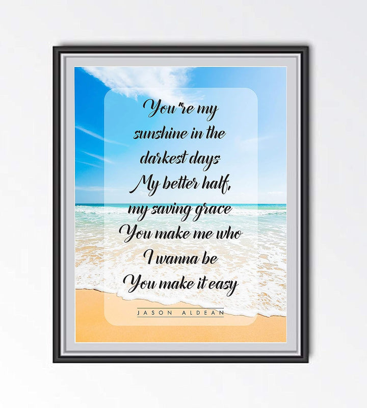 Jason Aldean-"You Make It Easy"-Song Lyric Art-8 x 10" Lyrical Wall Sign-Ready to Frame. Country Music Poster Print w/Beach Photo. Home-Studio-Bar-Cave Decor. Perfect Gift for Country Music Fans!